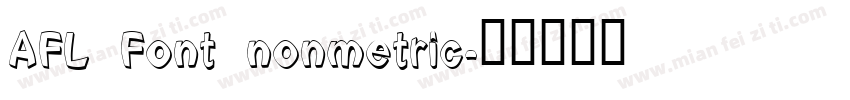AFL Font nonmetric字体转换